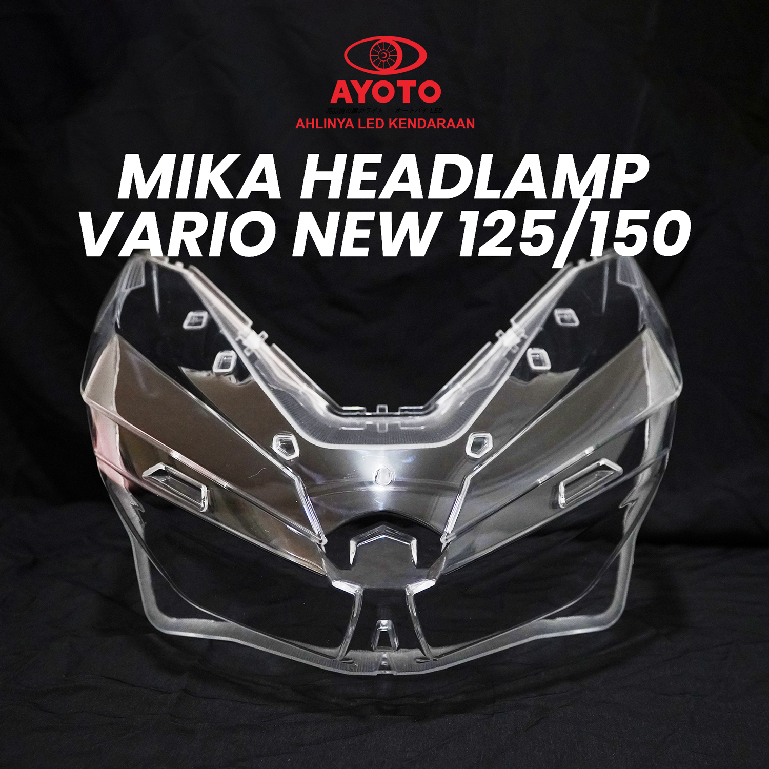 MIKA HEADLAMP VARIO NEW 125 / 150 MEREK AYOTO BAHAN SEPERTI ORIGINAL Harga 297,000 rupiah*Gratis Ongkir