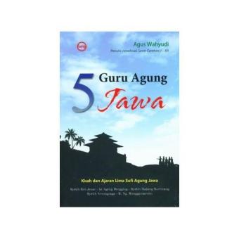 Gambar 5 Guru Agung Jawa (Kisah dan Ajaran Lima Sufi Agung Jawa)