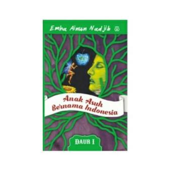 Gambar Buku ANAK ASUH BERNAMA INDONESIA (DAUR I)oleh EMHA AINUN NADJIB