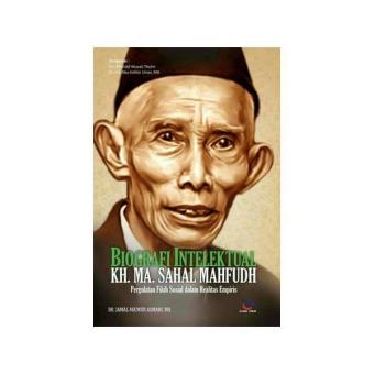 Gambar Buku Biografi Intelektual KH. MA. Sahal Mahfudh