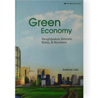 Gambar Erlangga Buku   Green Economy Menghijaukan Ekonomi, Bisnis,  Akuntansi  Prof. Andreas Lako