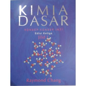 Gambar Erlangga Kimia Dasar Konsep Konsep Inti Jl.1 Ed.3 Raymond Chang
