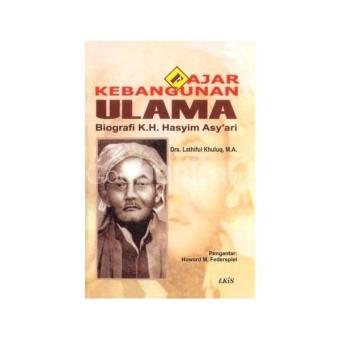 Gambar Fajar Kebangunan Ulama ; Biografi KH. Hasyim Asy ari