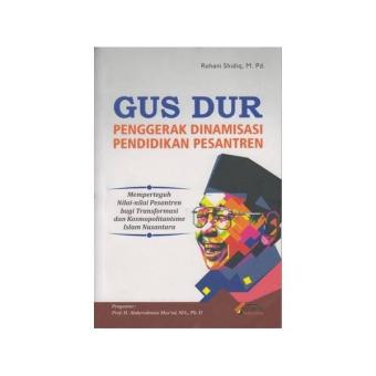 Gambar Gus Dur Penggerak Dinamisasi Pendidikan Pesantren