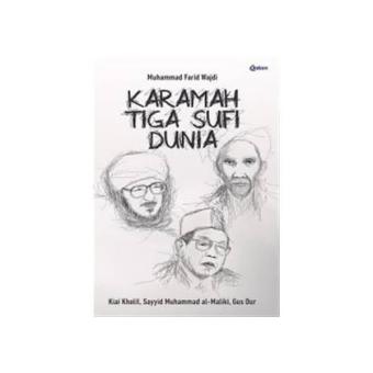 Gambar Karamah Tiga Sufi Dunia Kiai Kholil Sayyid Muhammad al Maliki GusDur