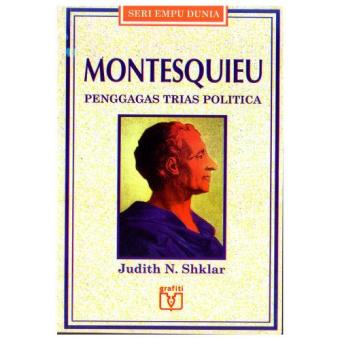 Gambar Kiblat Buku   Montesquieu Penggagas Trias Politica   Seri EmpuDunia   Judith N. Shklar