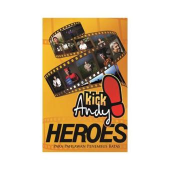 Gambar Kick Andy Heroes (Para Pahlawan Penembus Batas)