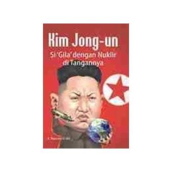 Gambar Kim Jong Un  Si Gila dengan Nuklir di Tangannya