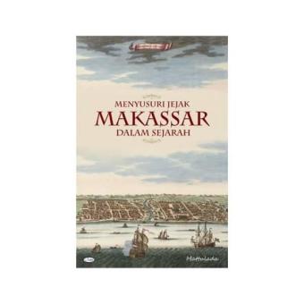 Gambar Menyusuri Jejak Makassar Dalam Sejarah