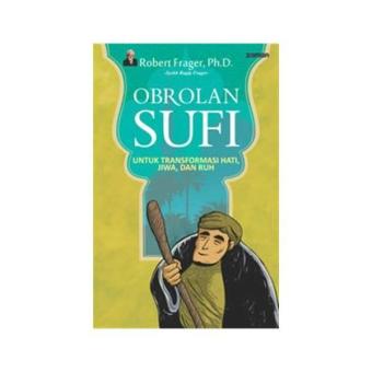 Gambar Obrolan Sufi Untuk Transformasi Hati  Jiwa  dan Ruh