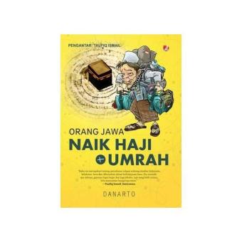 Gambar Orang Jawa Naik Haji dan Umroh ( Danarto )