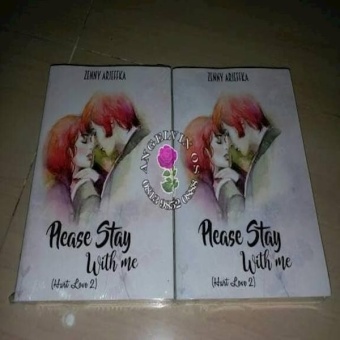 Gambar Please Stay With Me (Hurt Loves #2) By Zenny Arieffka