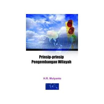 Gambar Prinsip Prinsip Pengembangan Wilayah ( H.R. Mulyanto )   Graha Ilmu