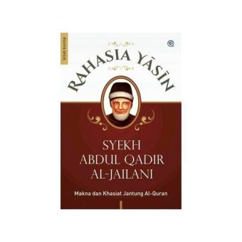 Gambar Rahasia Yasin Makna dan Khasiat Jantung Al Quran Syekh Abdul Qadir