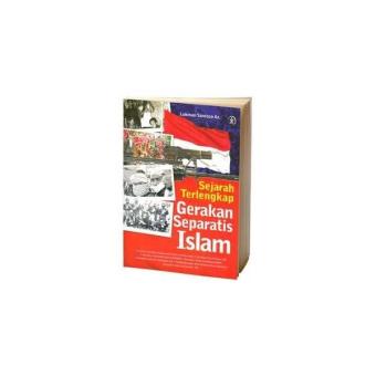 Gambar Sejarah Terlengkap Gerakan Separatis Islam