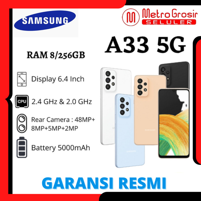 Samsung Galaxy A33 5G 6 128 8 128 RAM 8GB ROM 256GB RAM 8GB ROM 128GB Harga 4,319,000 rupiah*Gratis Ongkir