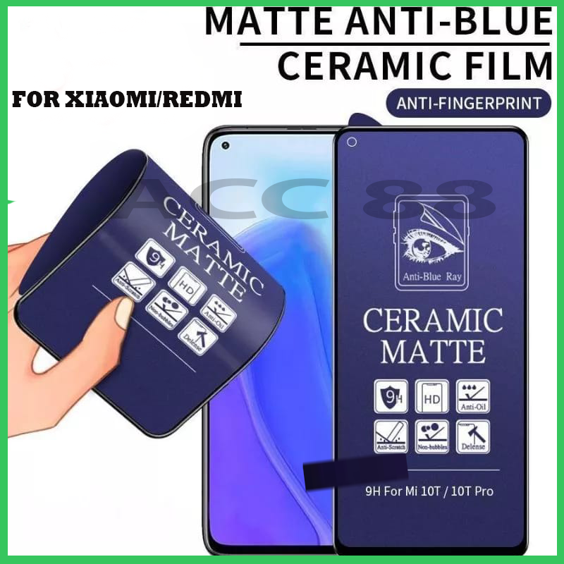 ANTIGORES MATTE BLUERAY XIAOMI REDMI 10C 10A 10 A1 4G A1+ A2 9 9A 9C 9T 8 8A 8A PRO 7 7A 6 6A 5A 4A 3 3S 3PRO 5X A1 NOTE 10 5G 10S 9 9PRO 8PRO 7PRO 12 5G 12 PRO 4 5PRO 5A 6PRO PRIME TEMPERED GLASS ANTIGORES CERAMIC BLUERAY Harga  5,500 Ringgit*Penghantaran Percuma