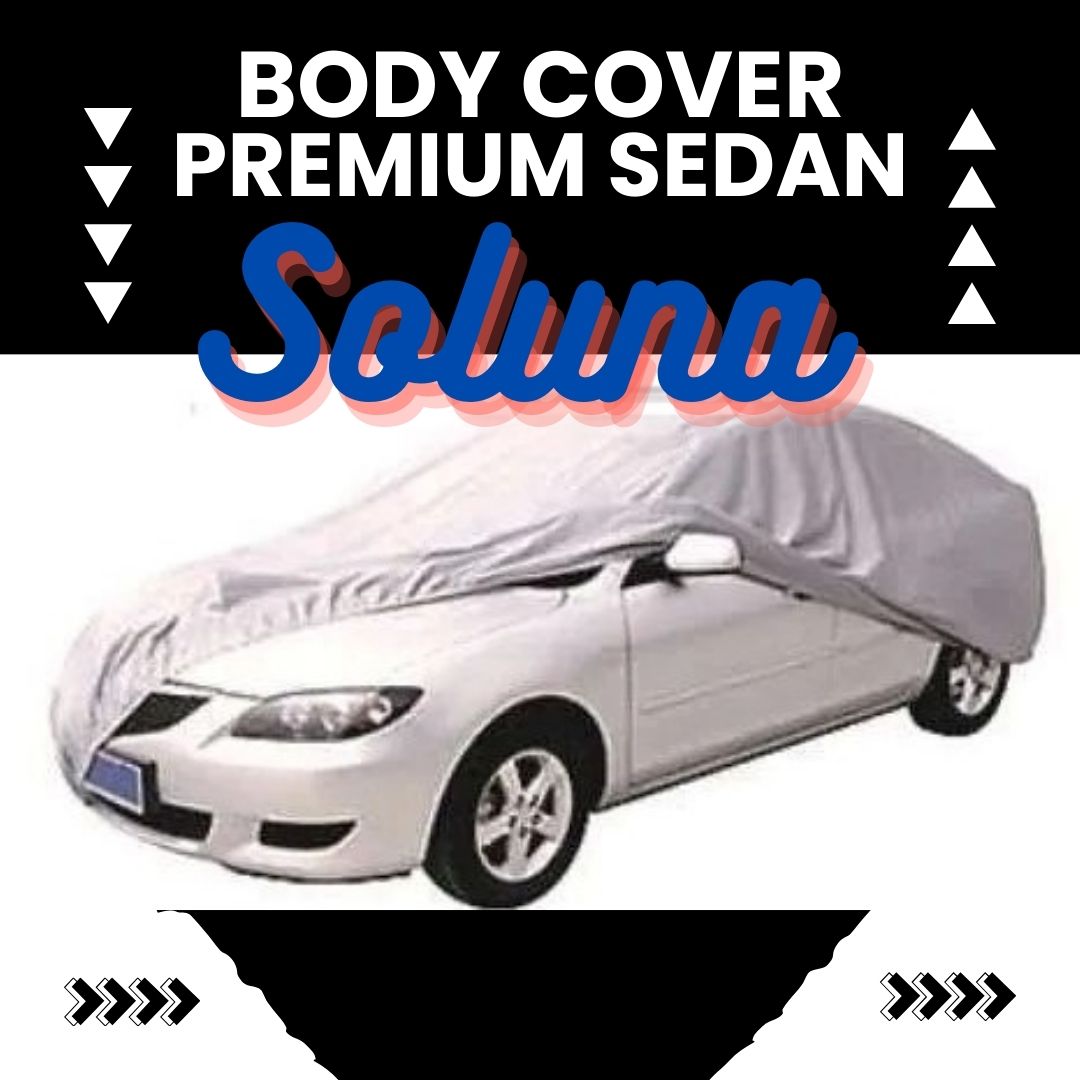 Super premium quality car covers car body cover Toyota Soluna # body cover premium toyoya Soluna car protector super premium quality Harga 523,000 Ringgit*Penghantaran Percuma