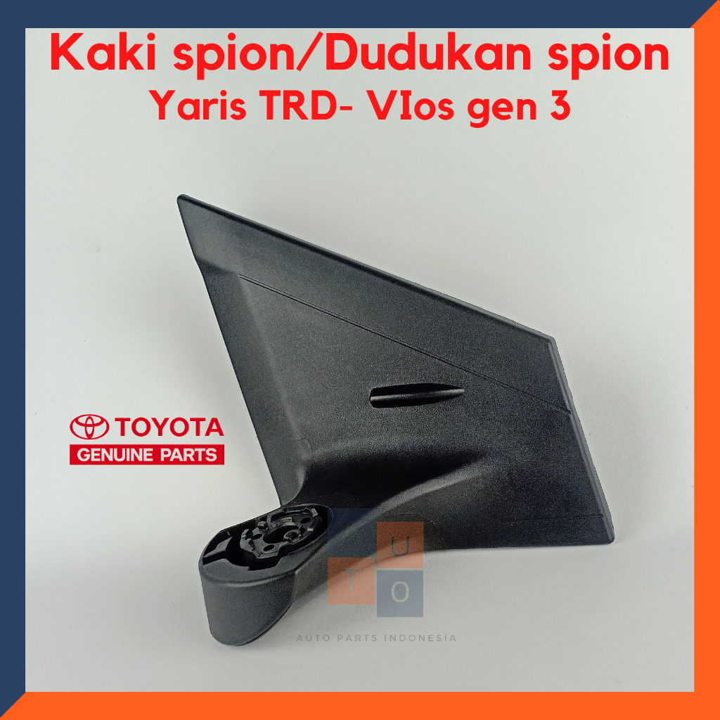 dudukan spion vios gen 3/Kaki spion yaris TRD 2014-2022 Harga 197,900 rupiah*Gratis Ongkir