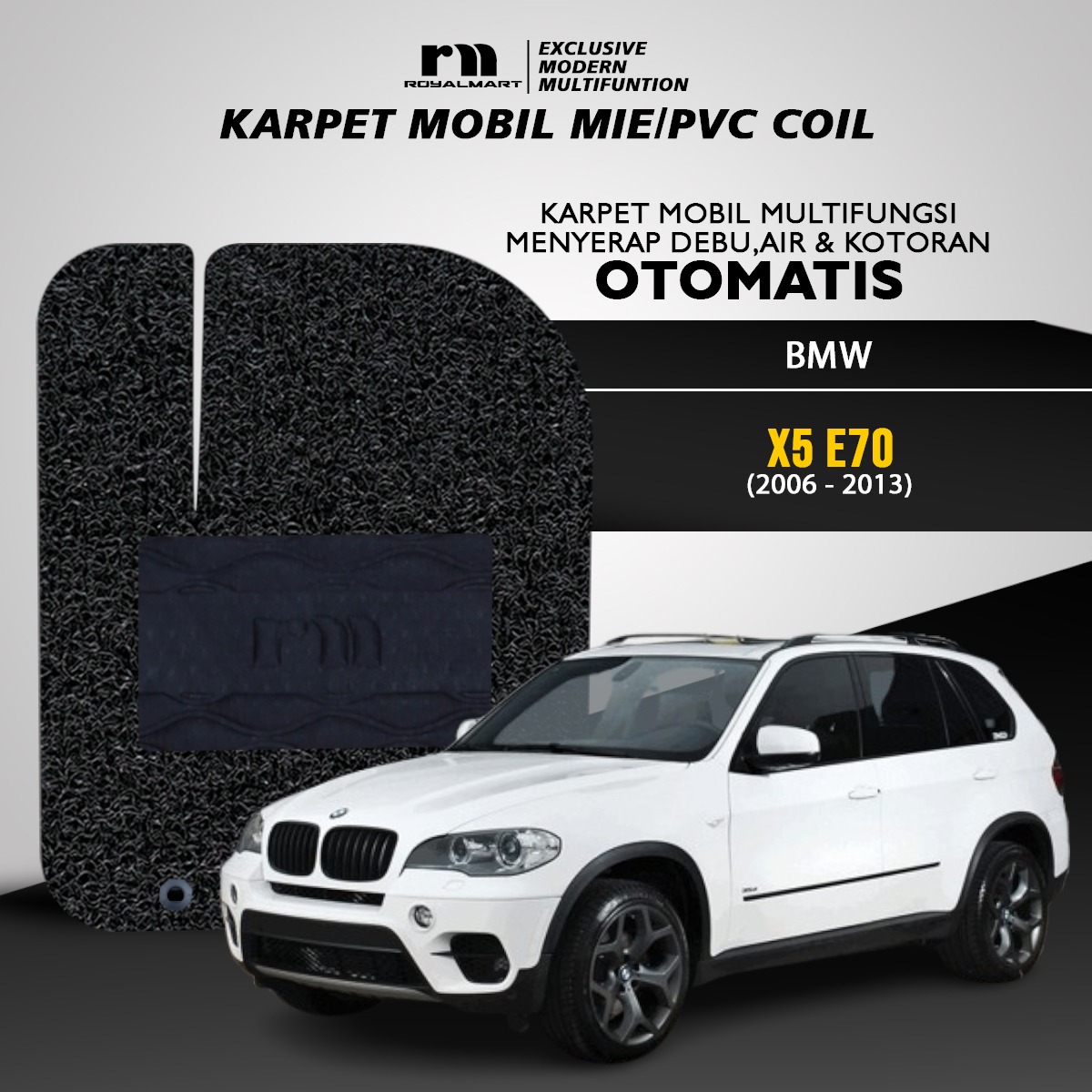 Royal Mart Karpet Mobil Mie Premium BMW X5 E70 2006-2013 Full Set Bergaransi/ Carpet Mie Keset PVC Anti Slip Aksesoris Interior Mobil Harga 767,000 rupiah*Gratis Ongkir
