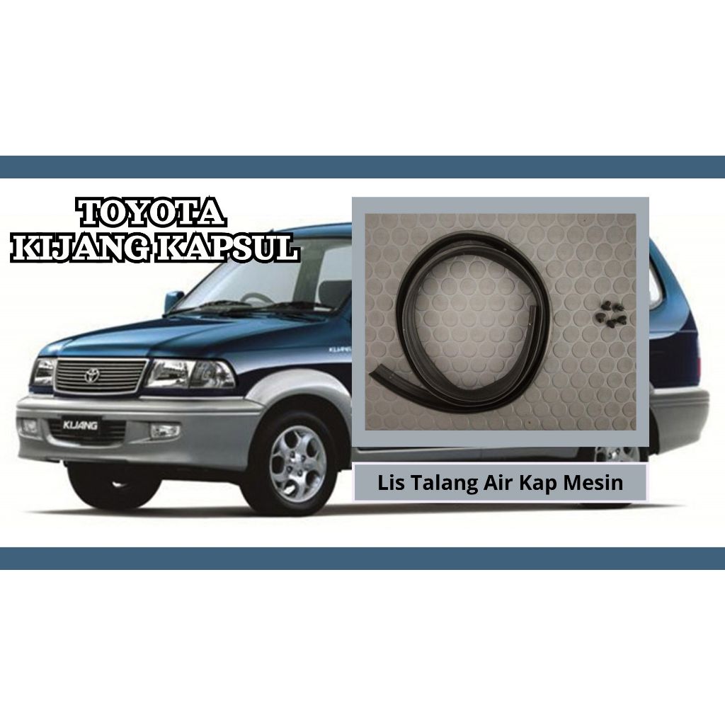 Karet Getah Lis Talang Air Kap Mesin Mobil Toyota Kijang Kapsul Harga  76,500 Ringgit*Penghantaran Percuma
