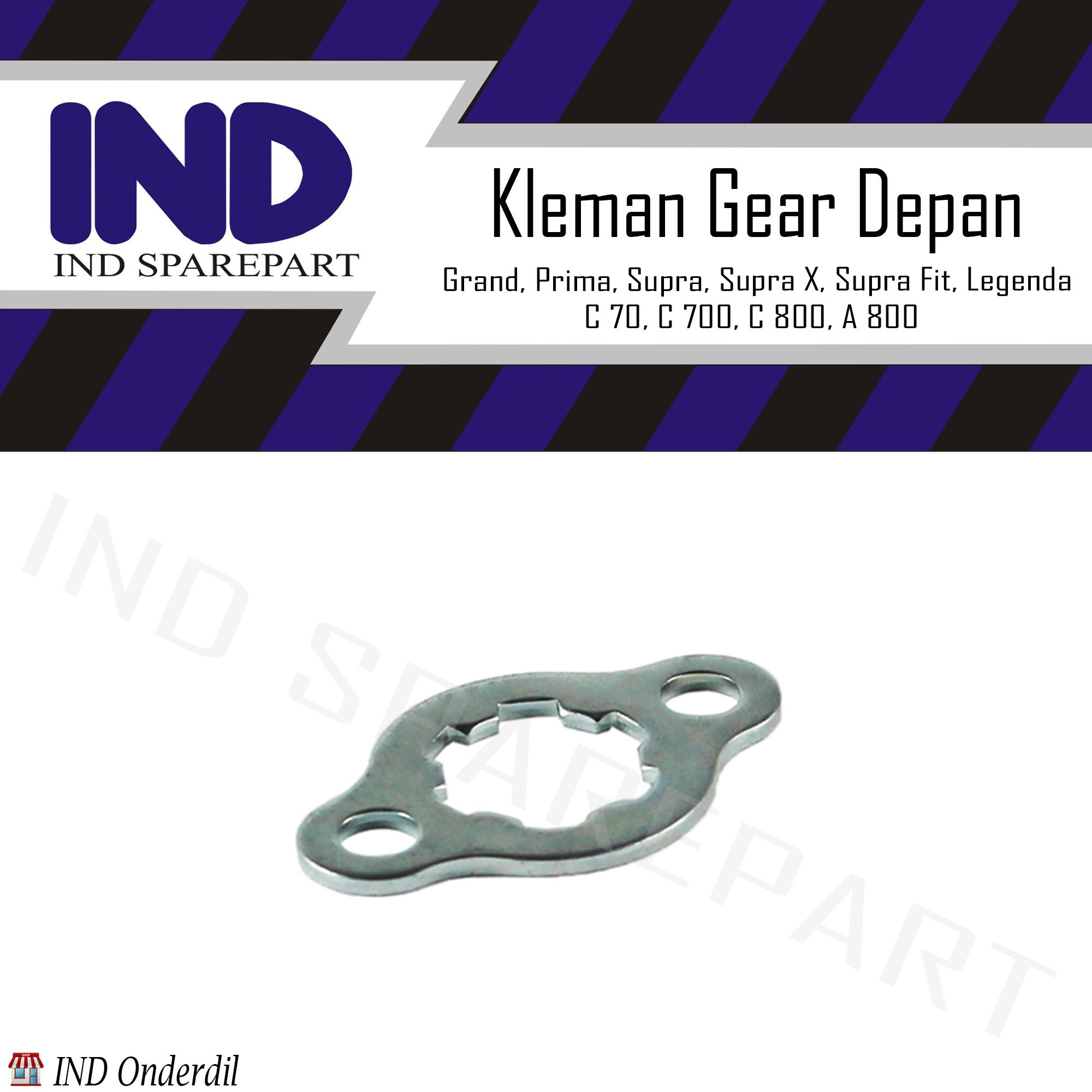Kleman Gear-Gigi-Gir Depan Grand & Supra X & Supra Fit & Prima & Supra & Legenda &C70-C 70 & C700 & C800 & A800 Harga 2,600 rupiah*Gratis Ongkir