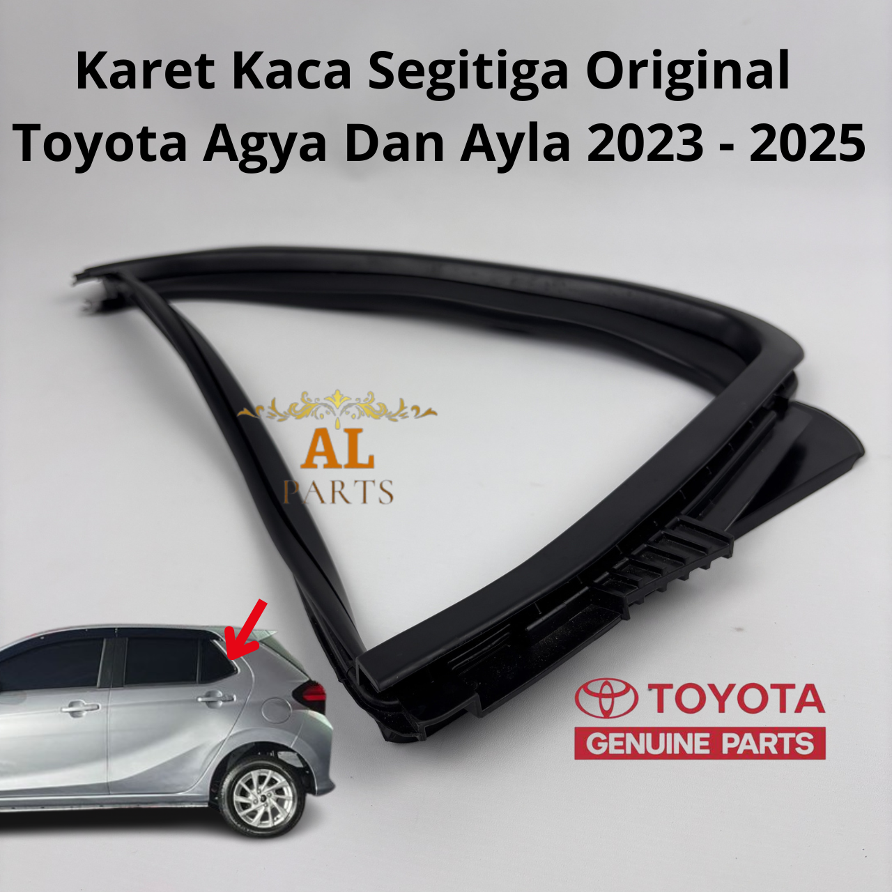 Original Toyota Agya Ayla and Wigo 2023 2024 2025 Rear Window Triangle Rubber Part Code 68189-Bz140 Harga  150,000 Ringgit*Penghantaran Percuma