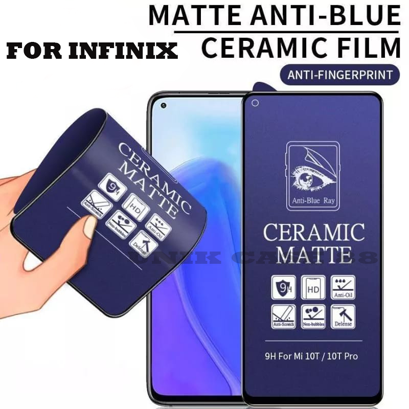 ANTIGORES MATTE RADIASI BLUERAY INFINIX HOT 30 PLAY HOT 30i HOT 12 PLAY HOT 20i HOT 20 HOT 20S NOTE 8 HOT 11 PLAY HOT 11 HOT 11S HOT 10 PLAY HOT 10S HOT 10 HOT 9 HOT9PLAY HOT 8 SMART 6+ 6 5 4TEMPERED GLASS ANTIGORES CERAMIC BLUE Harga  4,500 Ringgit*Penghantaran Percuma