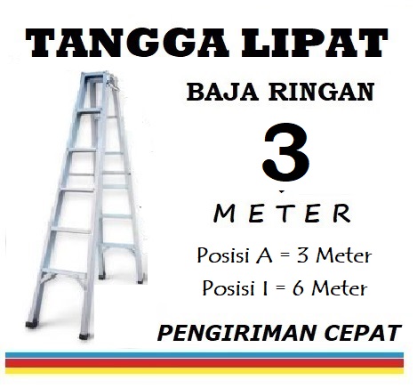 PROMO !!! TANGGA LIPAT 3 METER SUPER KUAT BAHAN BAJA RINGAN KOKOH DAN KEKAR Harga 525,637 rupiah*Gratis Ongkir