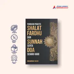 PANDUAN PRAKTIS SHALAT FARDHU & SUNNAH SERTA DOA SEHARI-HARI