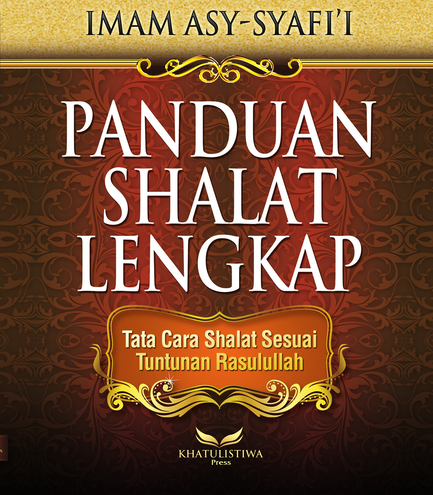 Buku Islam Panduan Shalat Lengkap Imam Asy-Syafi'i Tata Cara Shalat Sesuai Tuntunan Rasulullah Hard Co…