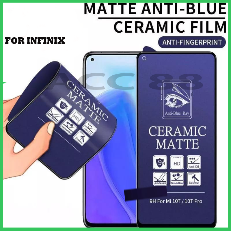 ANTIGORES MATTE BLUERAY INFINIX HOT 30 PLAY HOT 30 HOT 30i HOT 20 HOT 20i HOT 12 PLAY HOT 12 HOT 12i HOT 12 PRO NOTE 8 HOT 9 NOTE 7 LITE SMART 6+ SMART 6 5 4 HOT 8 HOT 11S HOT 11 HOT 11 PLAY HOT 10 PLAY HOT 9 PLAY TEMPERED GLASS ANTIGORES CERAMIC BLUERAY Harga 5,500 rupiah*Gratis Ongkir