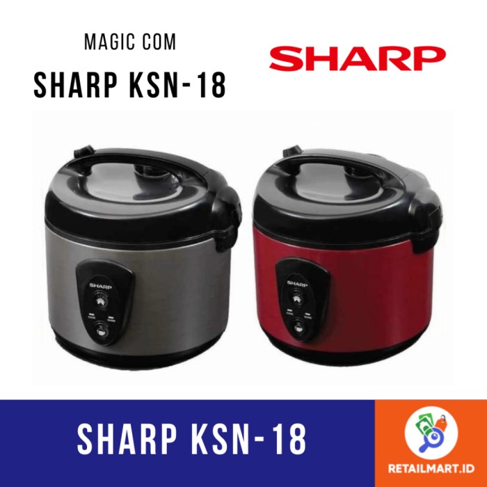 SHARP : MAGIC COM SHARP KSN 18 MGSL RICE COOKER 1.8 Liter - Jenama Sharp Harga 261,400 Ringgit*Penghantaran Percuma