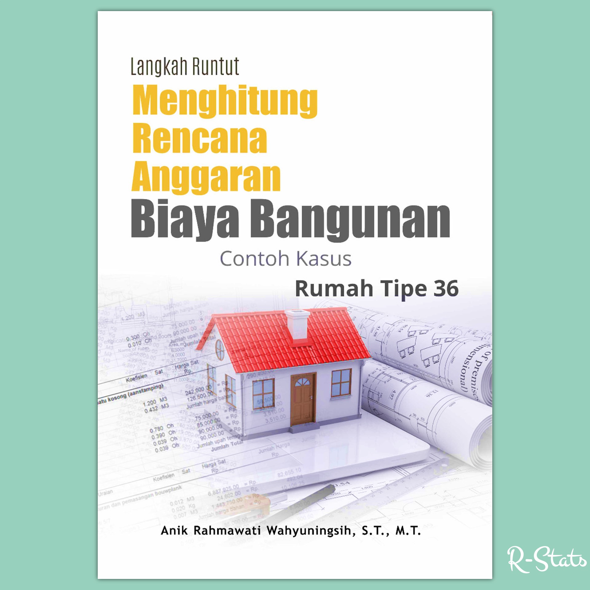 Buku Cara Menghitung RAB - Langkah Runtut Menghitung Rencana ...