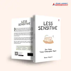 Buku Self Improvement Less Sensitive : Seni hidup tanpa kebanyakan baper