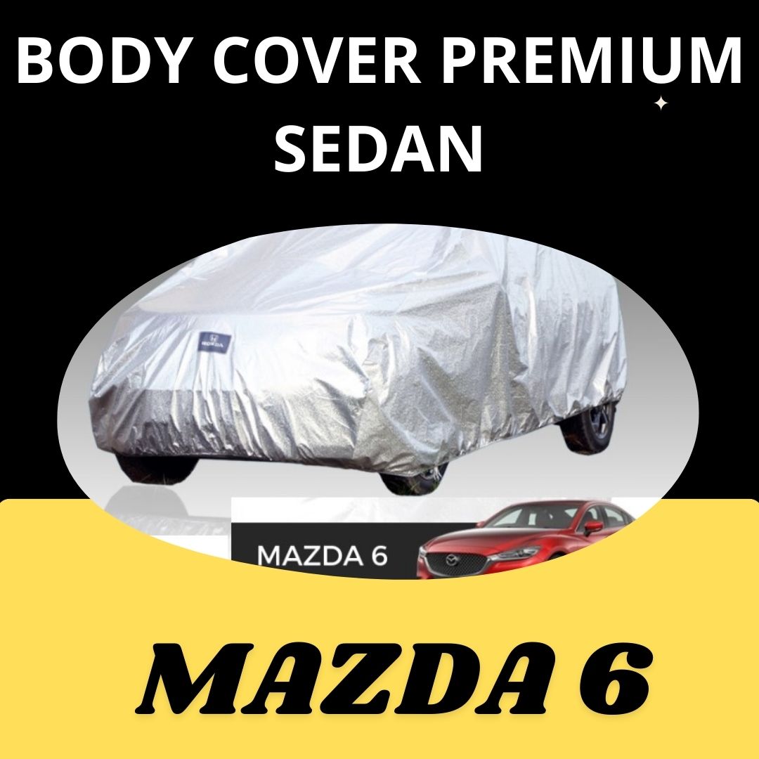 Super premium quality car covers car body covers Mazda 6 # car protector premium quality super body cover premium Mazda 6 Harga 523,000 rupiah*Gratis Ongkir