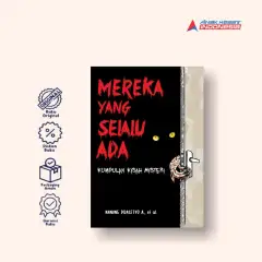 MEREKA YANG SELALU ADA: Kumpulan Kisah Misteri
