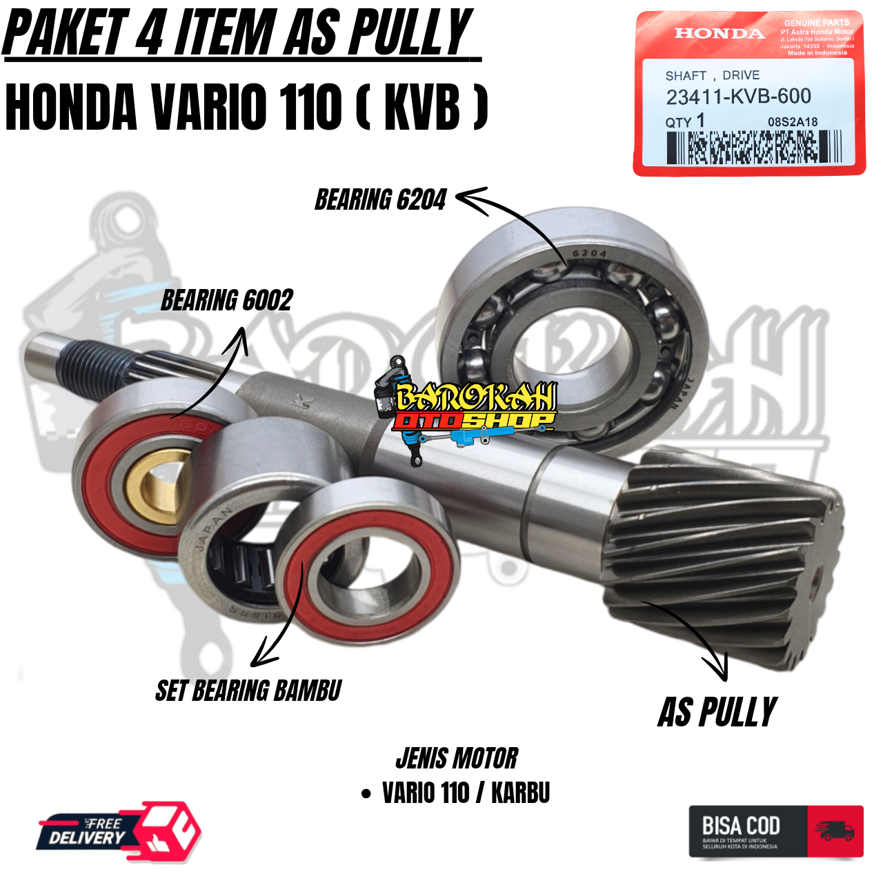 Package of 4 items KVB as Pully Vario 110 + bearings 6204 + bearings 6002 brass + bearings Pully Vario 110 F1/beat F1 Harga 85,000 rupiah*Gratis Ongkir