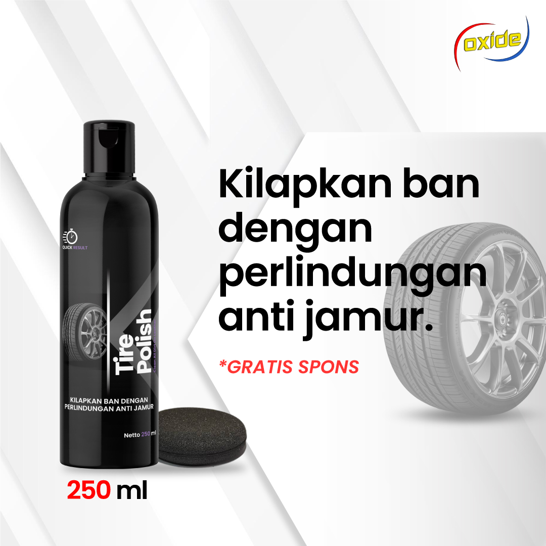 Oxide tire Polish | treat and keep the tires | Keret | doartrim weather Tropical Harga 32,500 rupiah*Gratis Ongkir