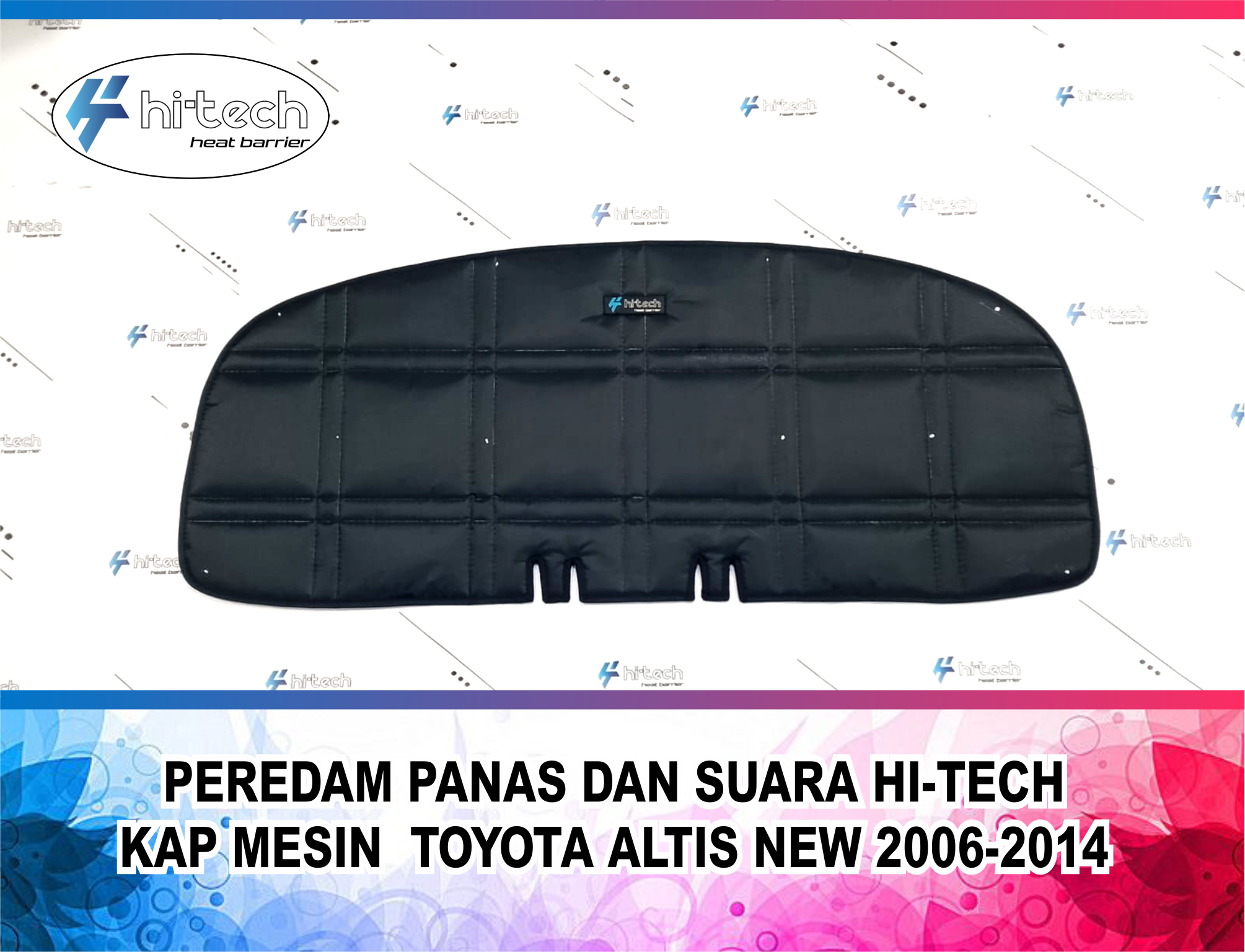 PEREDAM PANAS DAN SUARA KAP MESIN HI-TECH MOBIL TOYOTA ALTIS NEW 2006-2014 Harga 430,000 rupiah*Gratis Ongkir