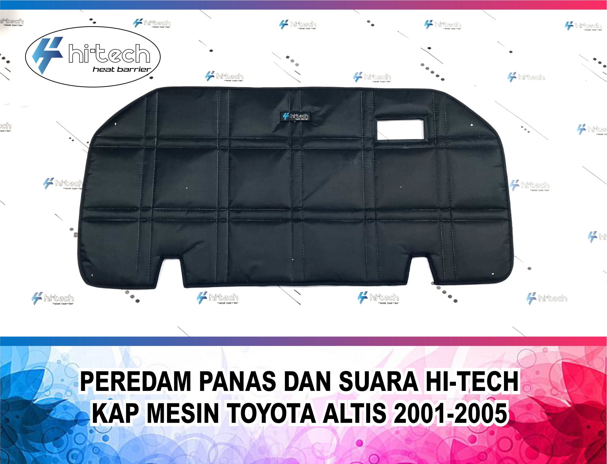 PEREDAM PANAS DAN SUARA KAP MESIN HI-TECH MOBIL TOYOTA ALTIS 2001-2005 Harga 430,000 rupiah*Gratis Ongkir