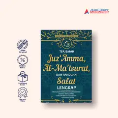 TERJEMAH JUZ AMMA, AL-MA’TSURAT, DAN PANDUAN SALAT LENGKAP