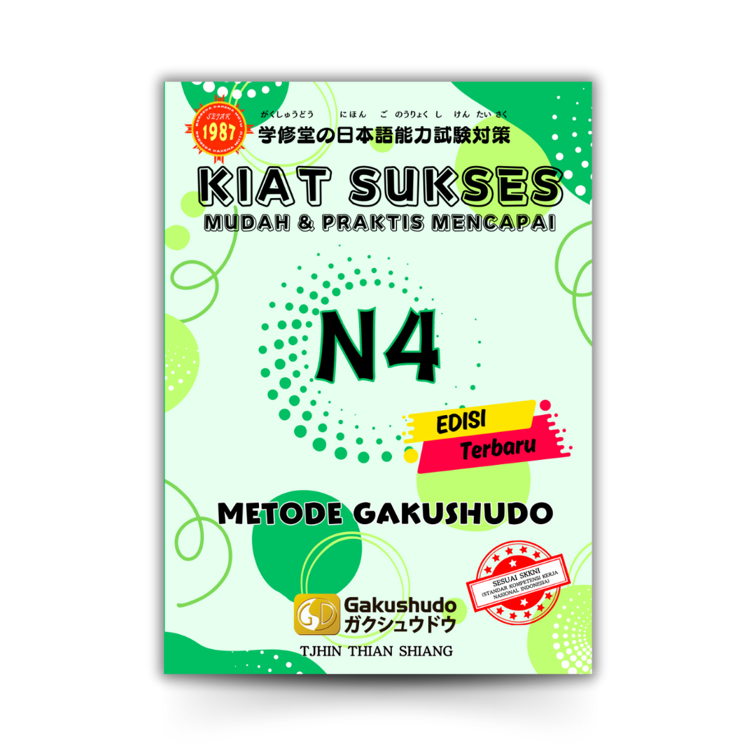 Kiat Sukses Mudah & Praktis Mencapai N3 Metode Gakushudo Buku