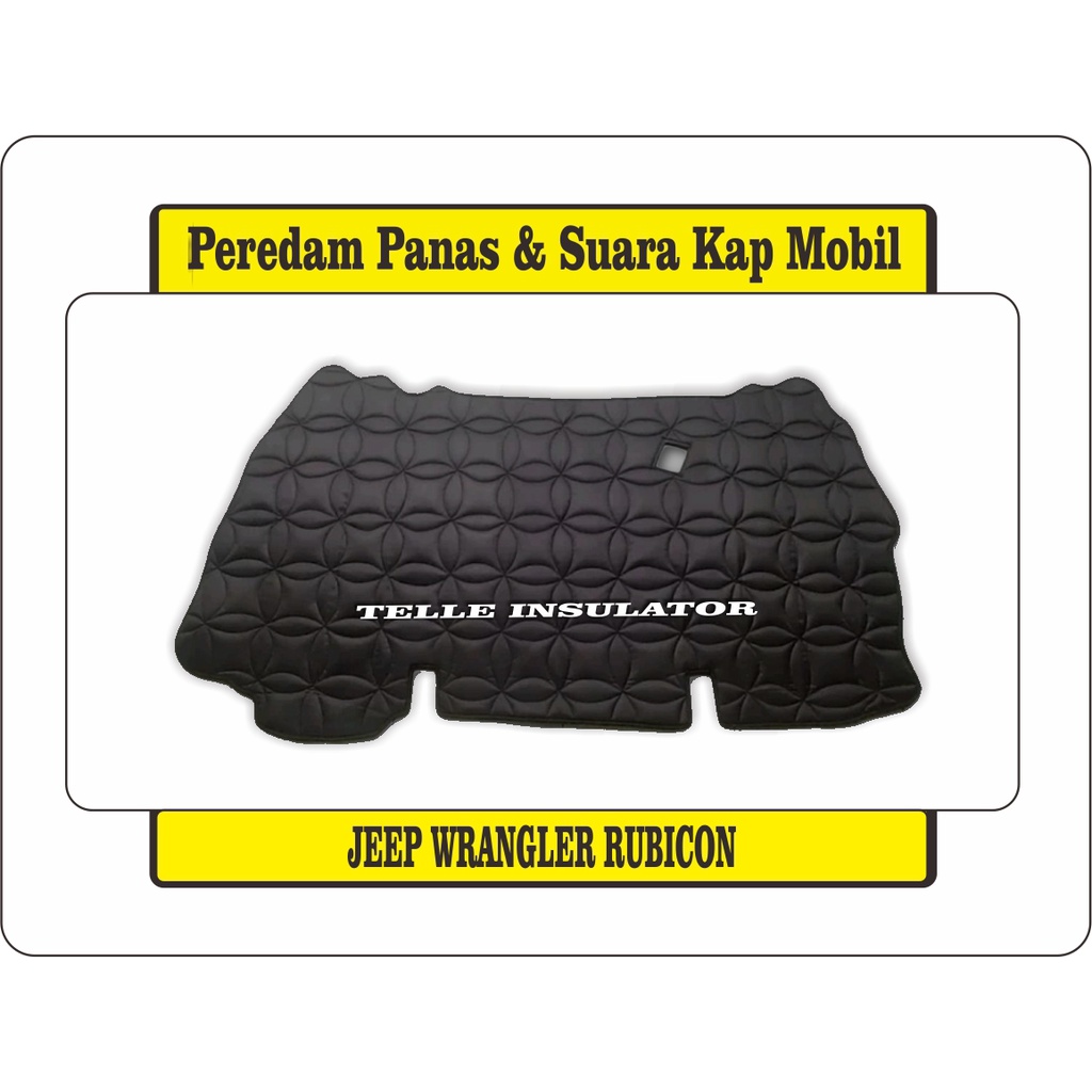 Peredam panas dan suara kap mesin Rubicon JK Sabara Harga 500,000 rupiah*Gratis Ongkir