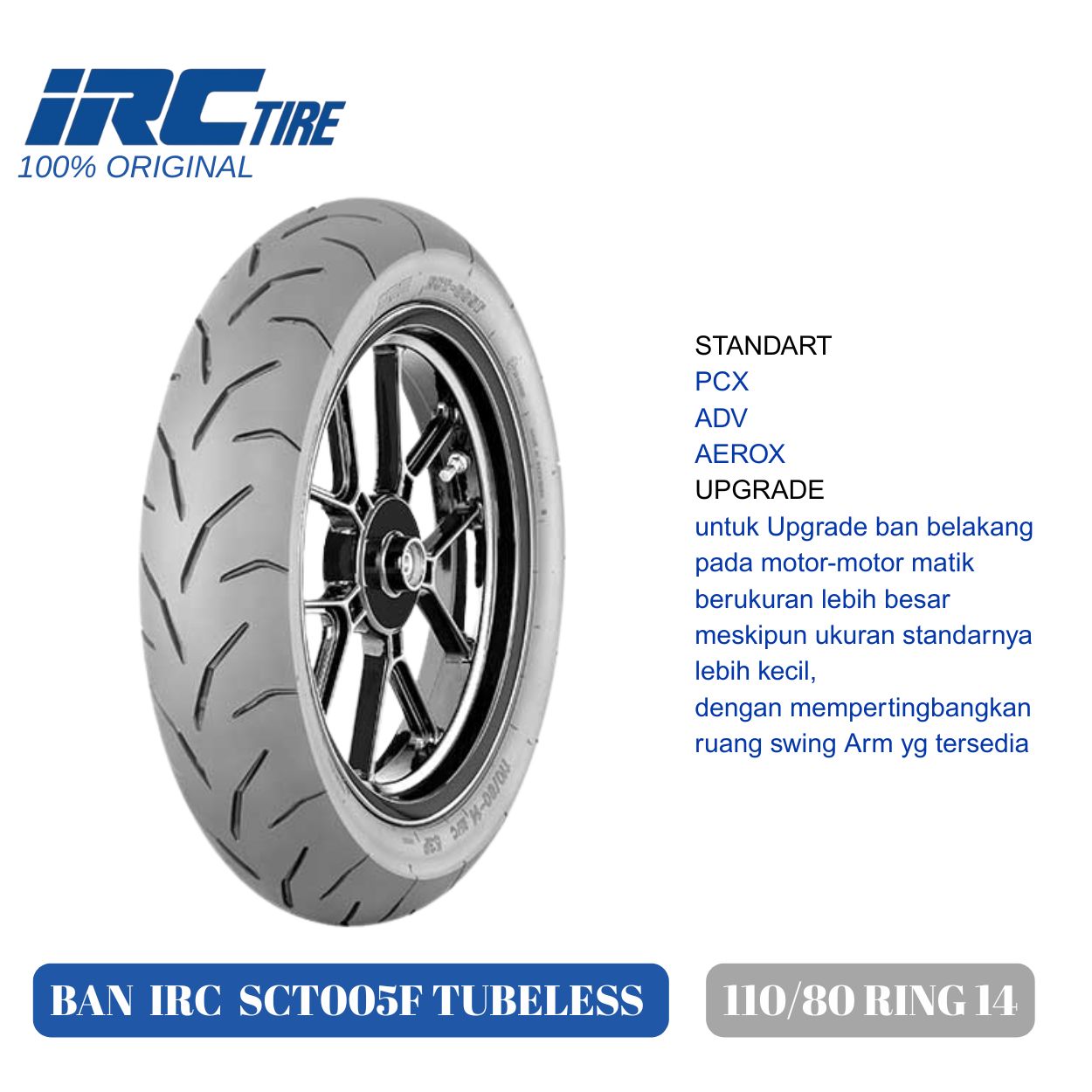 Motorcycle Tires Irc 110 80 Ring 14 Tubeless + Valve for Yamaha Aerox 100% Original Harga 405,900 Ringgit*Penghantaran Percuma
