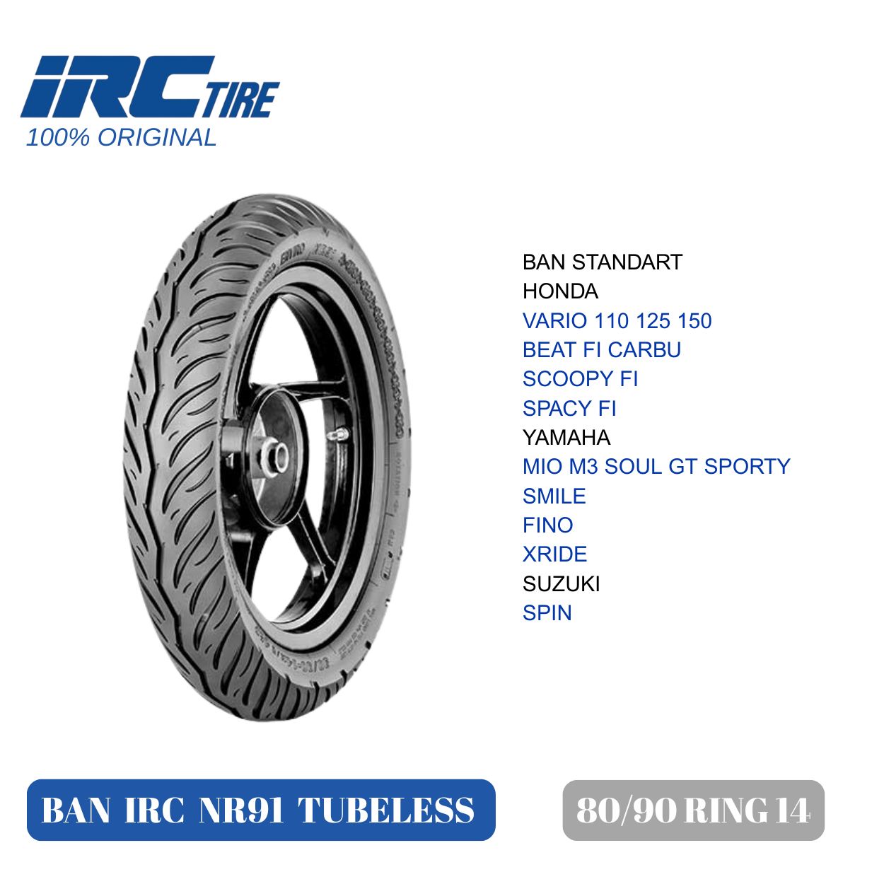 Ban IRC nr91 enviro 80/90 ring 14 tubeless for motorcycle Vario beat scopy spacy Mio GT M3 xride spin Harga 263,000 rupiah*Gratis Ongkir