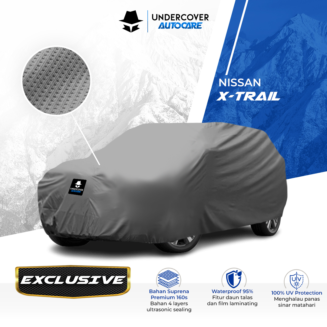 Undercover Autocare - Cover Mobil Nissan X-Trail Exclusive - Merek Undercover Autocare Harga 1,193,000 rupiah*Gratis Ongkir