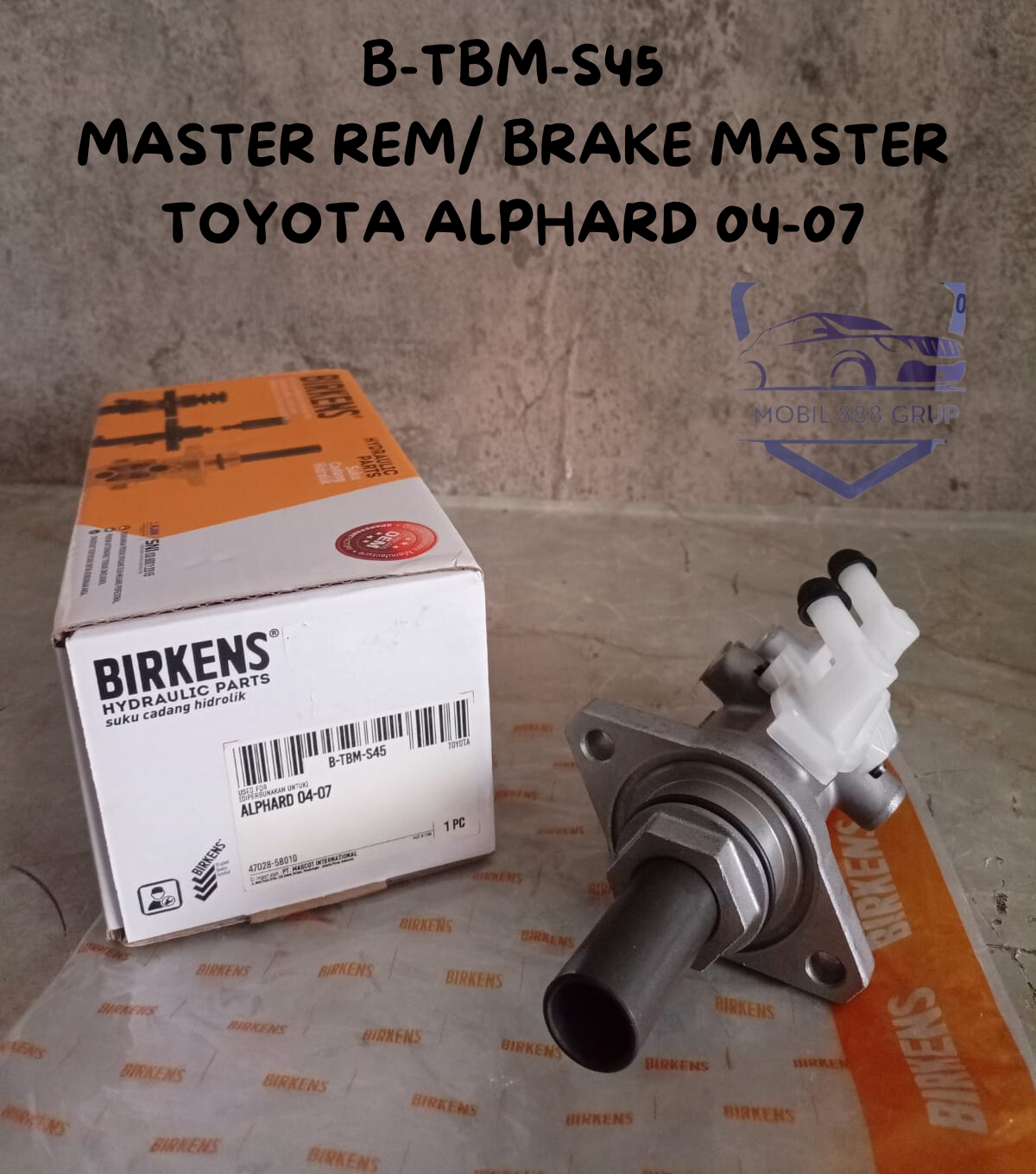 BM Assy Brake Master Rem Toyota Alphard 04-07 B-TBM-S45 Birkens TBM-S45 Harga 1,017,000 rupiah*Gratis Ongkir
