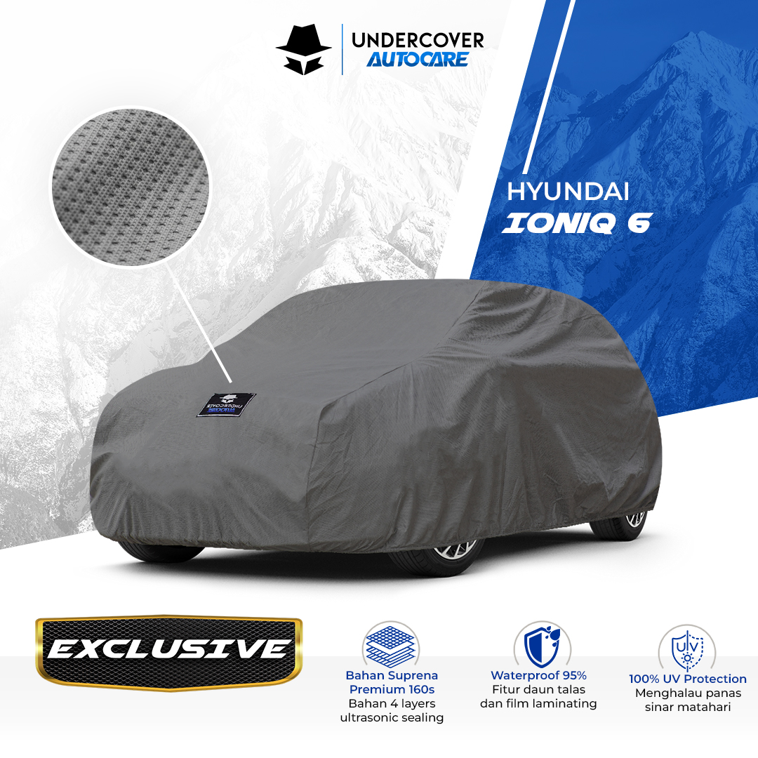 Undercover Autocare - Cover Mobil Hyundai Ioniq 6 Exclusive Harga 1,193,000 rupiah*Gratis Ongkir