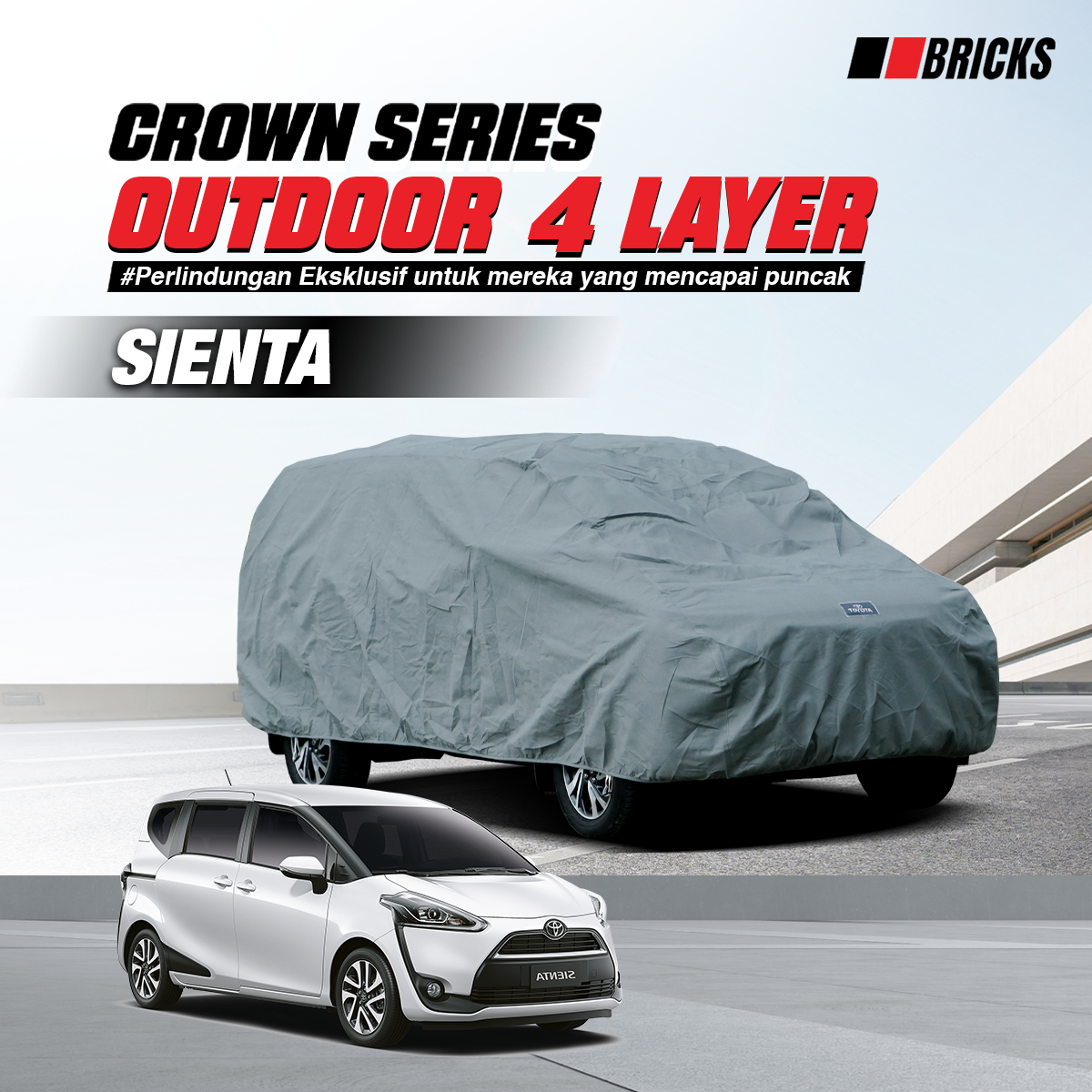 4 Layer Cover Toyota Sienta Sarung Mobil Super Outdoor Anti UV & Waterproof BRICKS Harga 645,000 rupiah*Gratis Ongkir